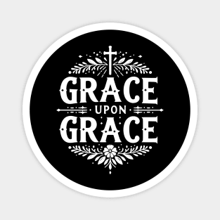 Grace Upon Grace Magnet